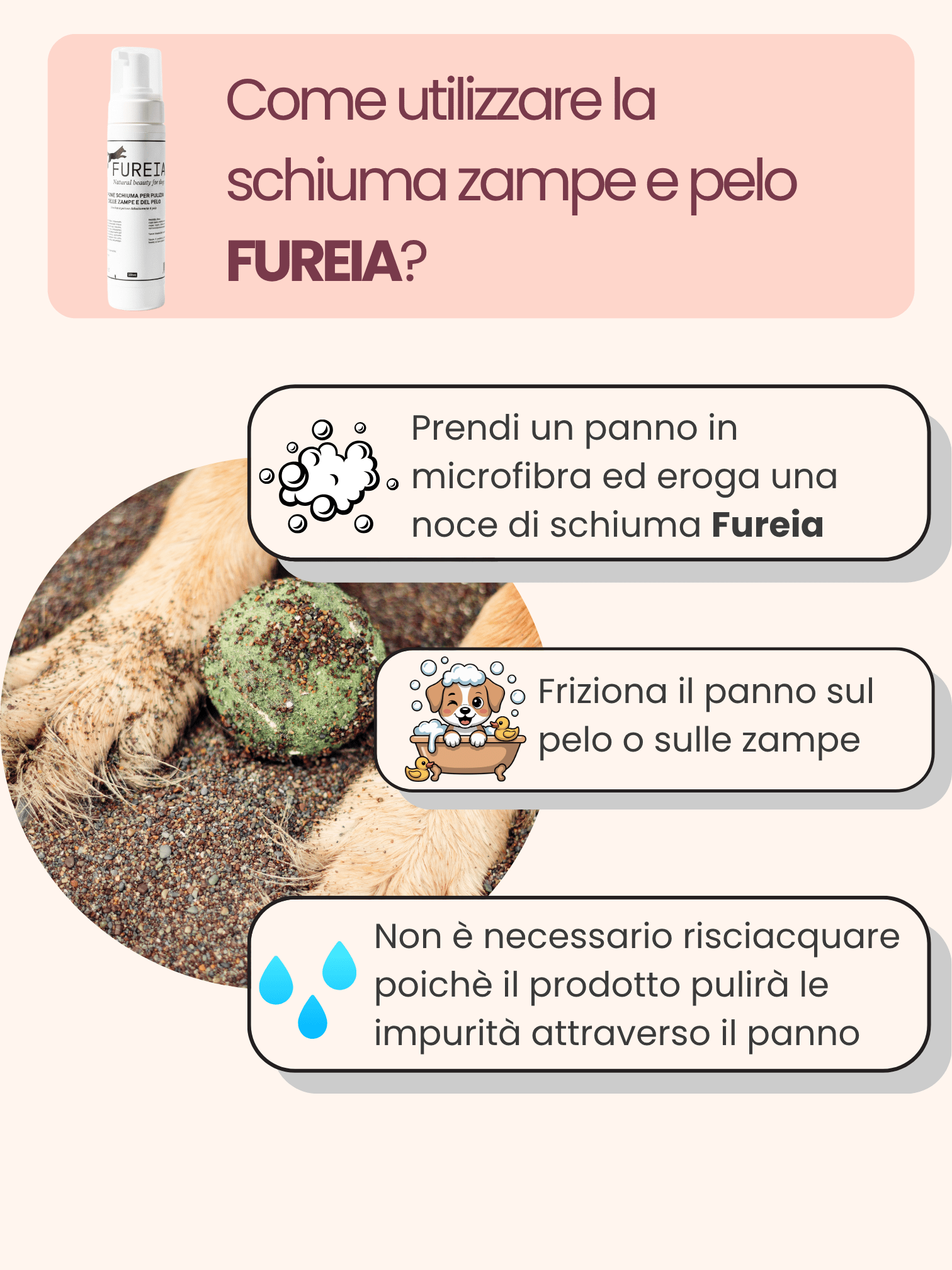 FUREIA FUREIABRAND FUREIAPRODUCT SCHIUMA ZAMPE SHAMPOONATURALE CANE DENTIFRICIONATURALE LAVANDA BERGAMOTTO ZAMPEEPELO PELO